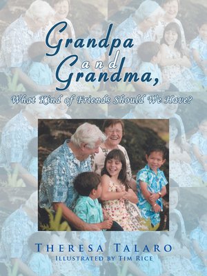 cover image of Grandpa and Grandma, What Kind of Friends Should We Have?